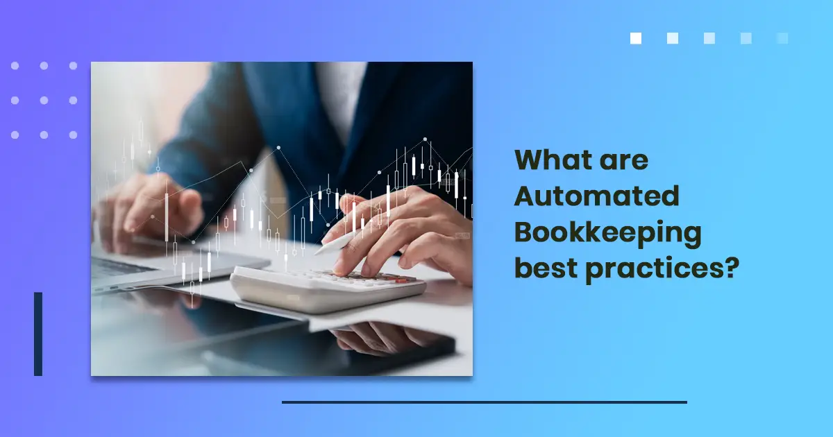 What are Automated Bookkeeping best practices