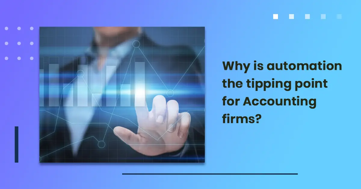 Why is automation the tipping point for Accounting firms