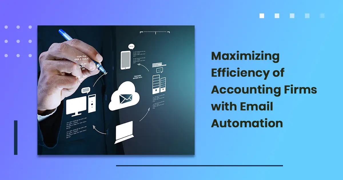 Maximizing Efficiency of Accounting Firms with Email Automation