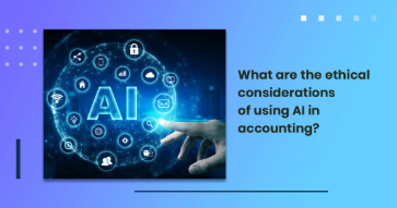 What are the ethical considerations of using AI in accounting?